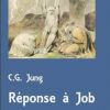 C. G. Jung, Réponse à Job, Éditions La Fontaine de Pierre, Mars 2022