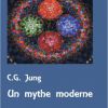 C.G. Jung, Un Mythe moderne,  Réédité en format poche par les Éditions de la Fontaine de Pierre