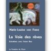 Marie-Louise von Franz « La voie des rêves » Editions La Fontaine de Pierre, Juin 2024.