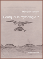 Pourquoi la mythologie ?