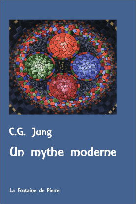 C.G. Jung, Un Mythe moderne,  Réédité en format poche par les Éditions de la Fontaine de Pierre