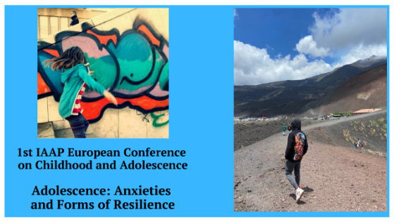 1ère Conférence européenne de l’IAAP sur l’Enfance et l’Adolescence : Adolescence: Anxieties and Forms of Resilience